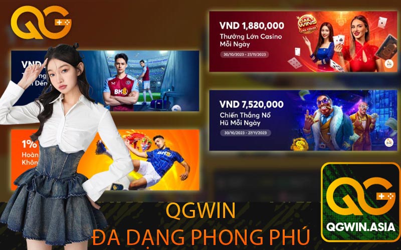 Qgwin đa dạng phong phú